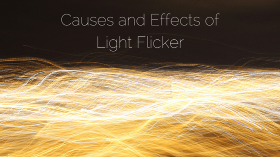 cause and effects of flickering lights sitler s led supplies